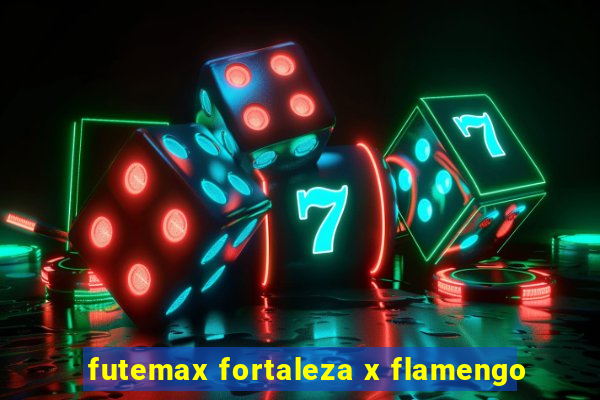 futemax fortaleza x flamengo