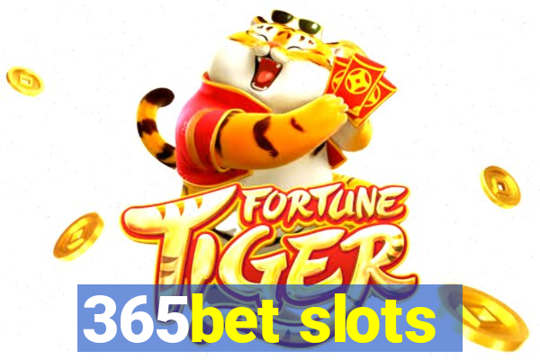 365bet slots