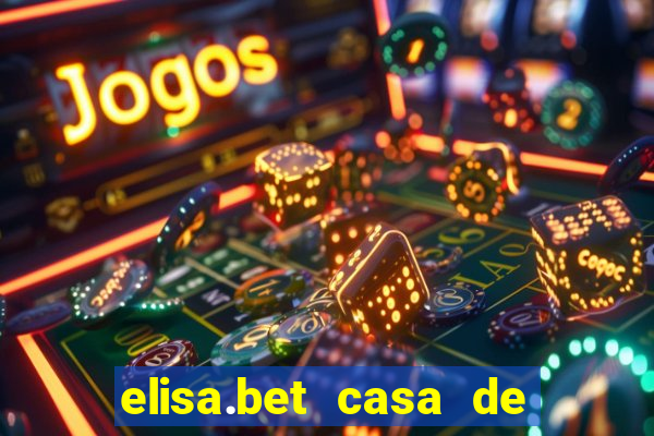 elisa.bet casa de apostas esportivas e casino online ltda