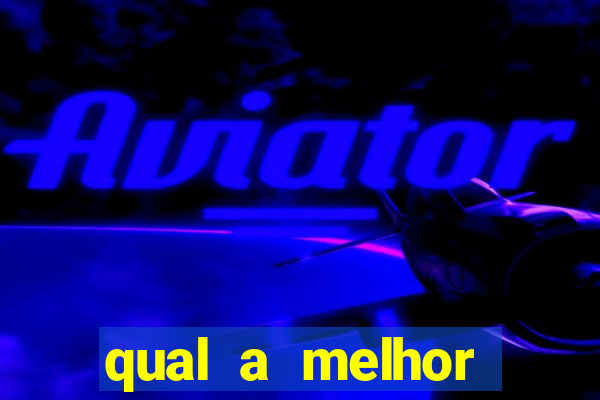 qual a melhor plataforma para o jogo do tigre