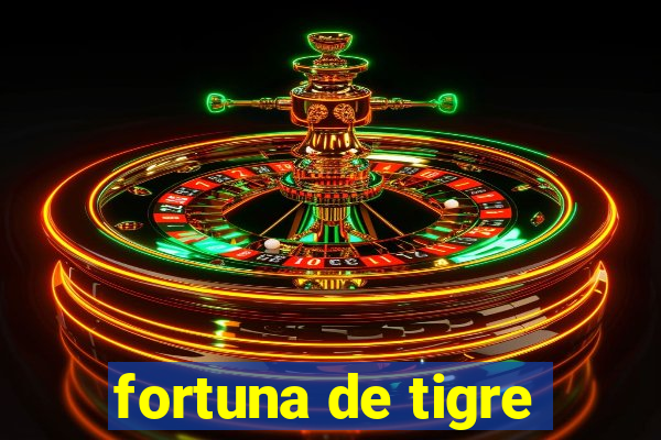 fortuna de tigre