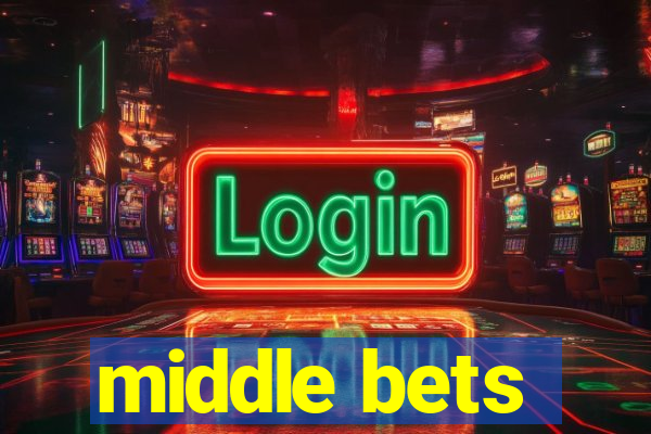 middle bets