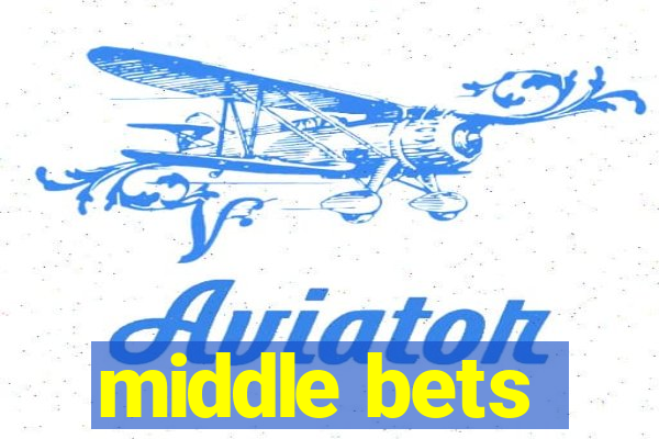 middle bets