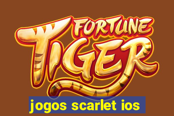 jogos scarlet ios