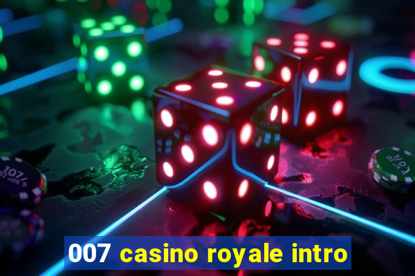 007 casino royale intro