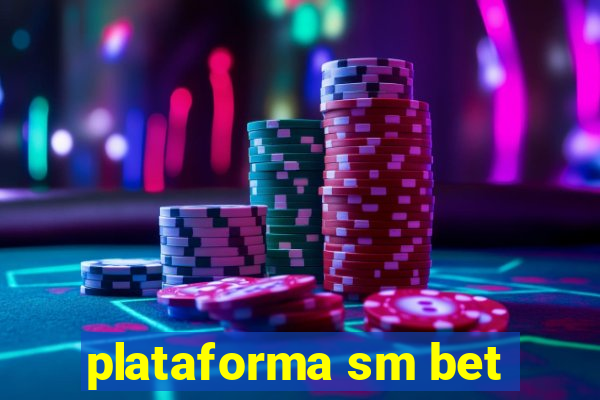 plataforma sm bet