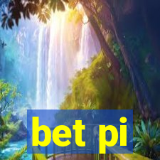 bet pi