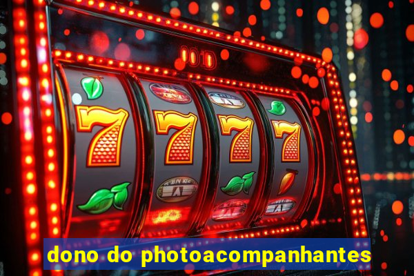 dono do photoacompanhantes