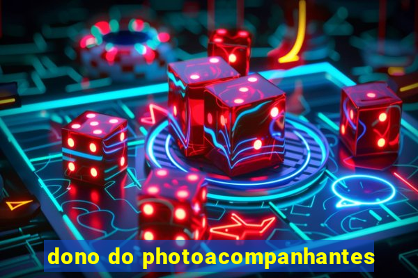 dono do photoacompanhantes