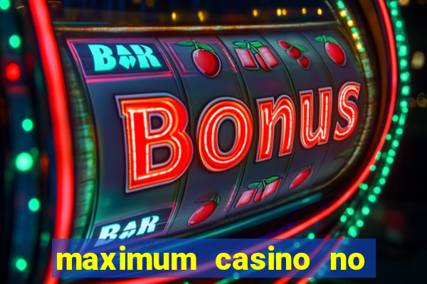 maximum casino no deposit bonus