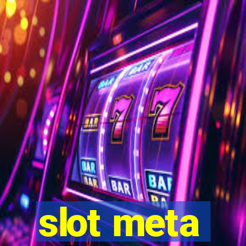 slot meta