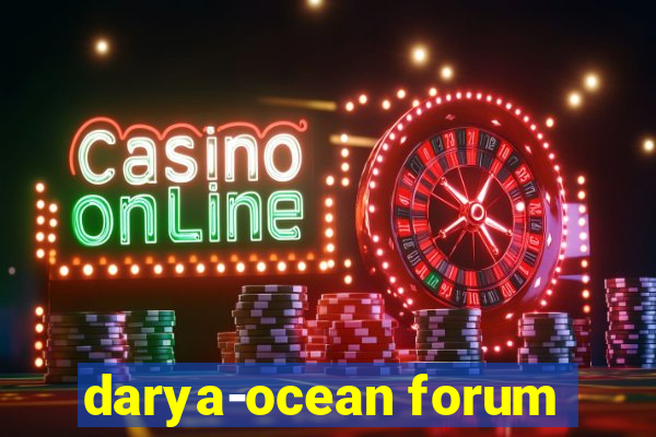 darya-ocean forum