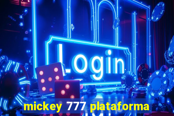 mickey 777 plataforma