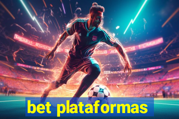 bet plataformas