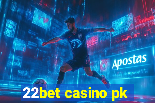 22bet casino pk