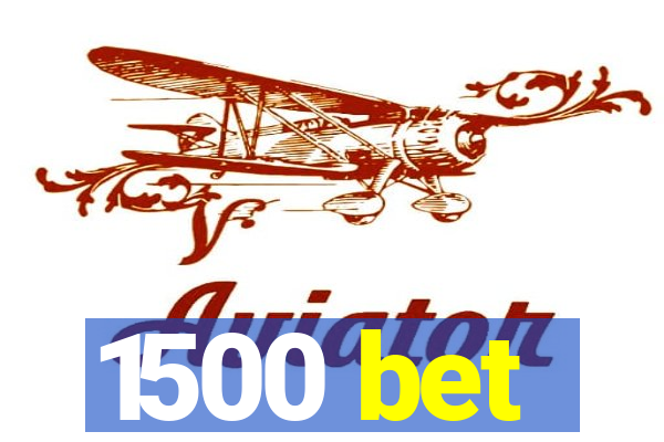 1500 bet