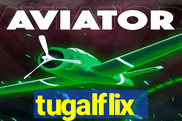 tugalflix