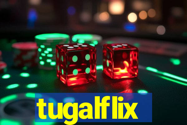 tugalflix