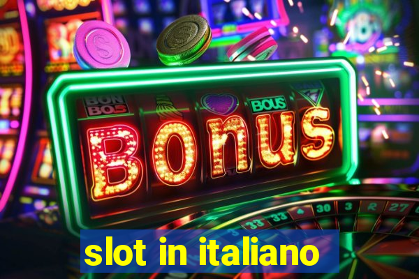 slot in italiano