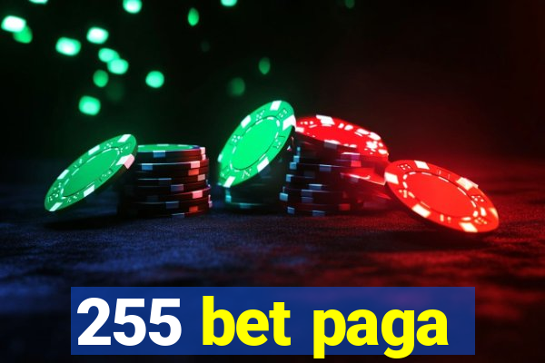 255 bet paga