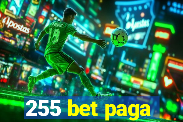 255 bet paga