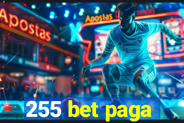 255 bet paga