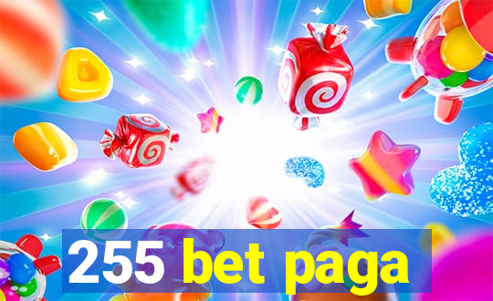 255 bet paga