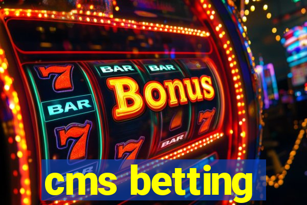 cms betting