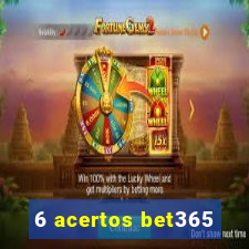 6 acertos bet365