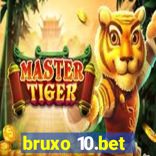 bruxo 10.bet