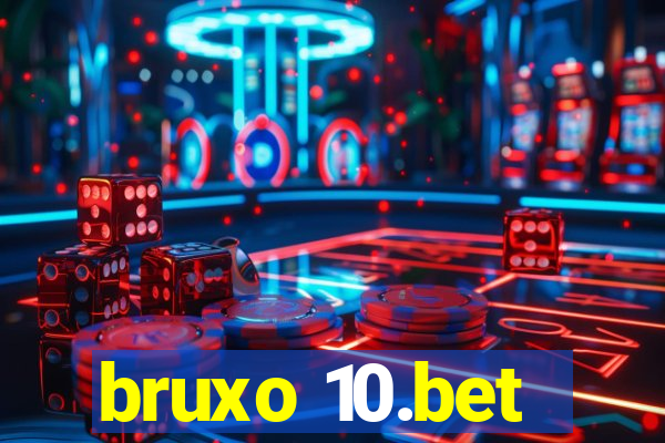 bruxo 10.bet