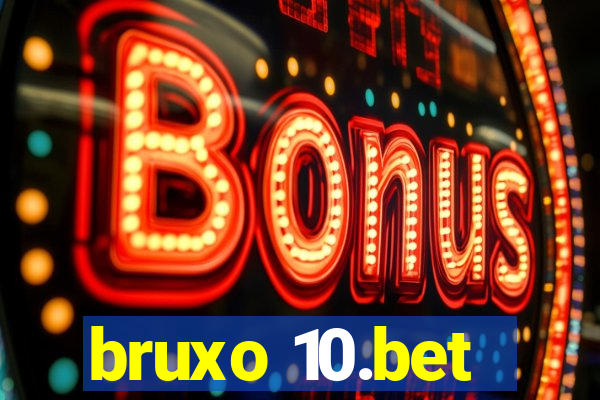 bruxo 10.bet