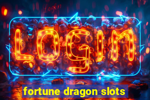 fortune dragon slots