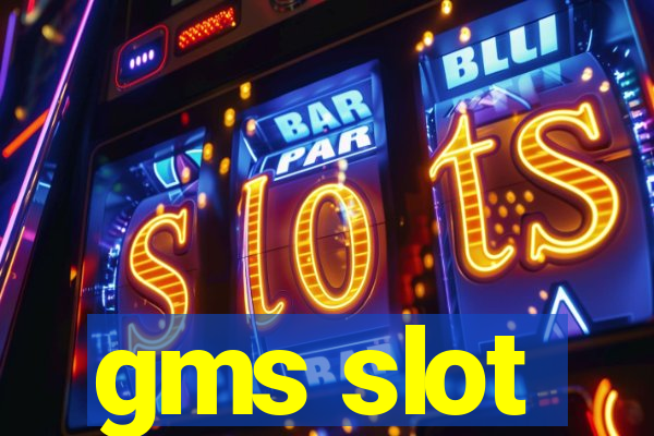 gms slot