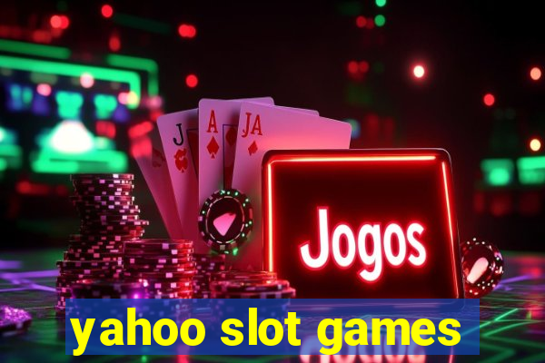 yahoo slot games