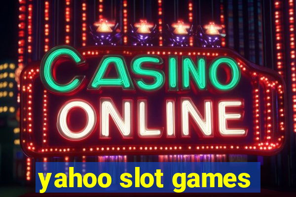 yahoo slot games