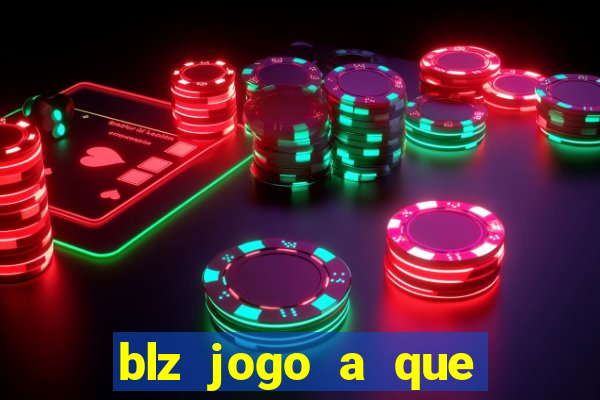 blz jogo a que mais paga