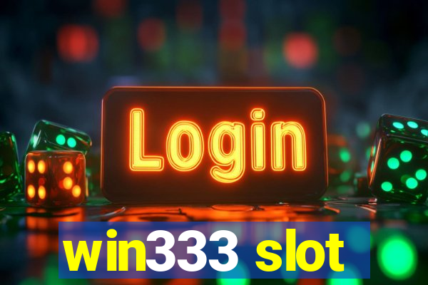 win333 slot