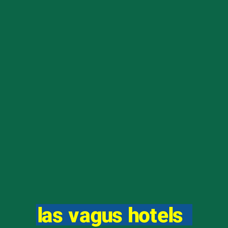 las vagus hotels