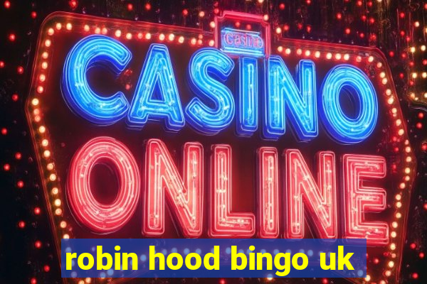 robin hood bingo uk