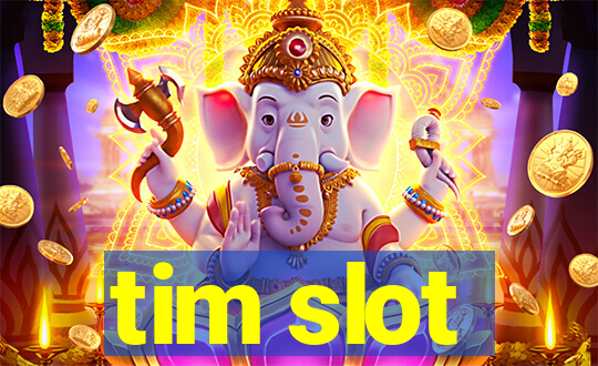 tim slot