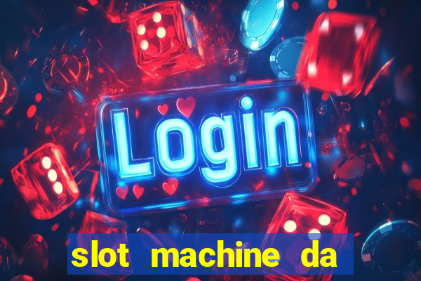 slot machine da scaricare gratis