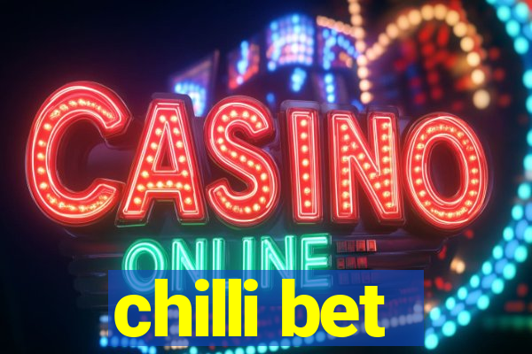 chilli bet