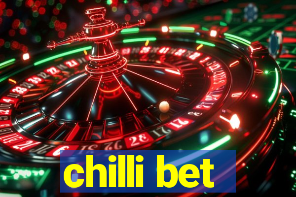 chilli bet