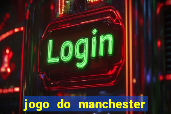 jogo do manchester united ao vivo futemax