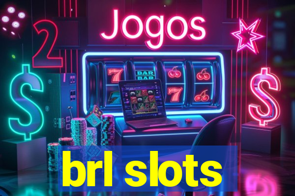 brl slots