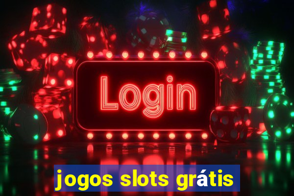 jogos slots grátis