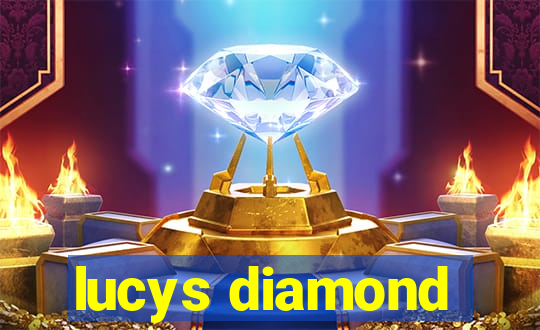 lucys diamond