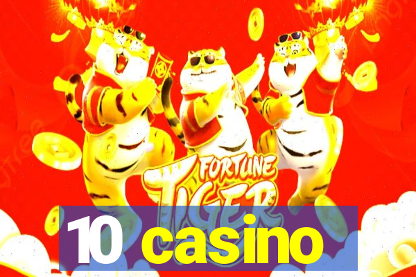 10 casino