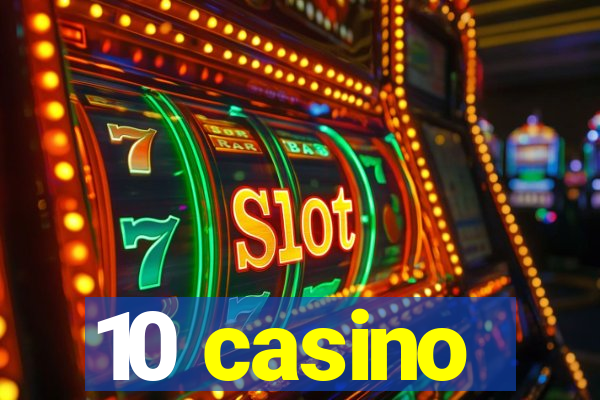 10 casino